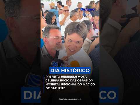 “Dia histórico, que ficará marcado no coração do povo de Baturité e de toda a região do Maciço”,
