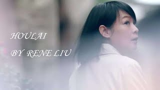 Download lagu Houlai -- Rene Liu[With English Lyrics] Original Live Version mp3
