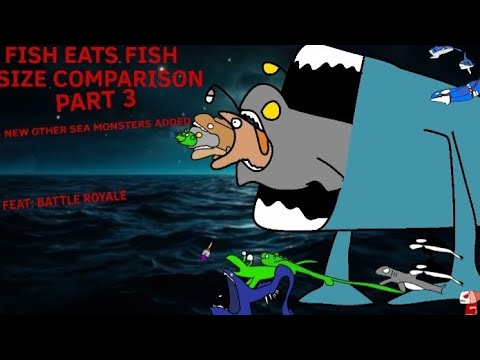 Fish eat fish size comparison Part 3 With bloop el gran maja and sea eater + more sea monsters added