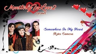 Aztec Camera - Somewhere In My Heart (1987)