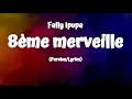 Fally Ipupa 8ème Merveille Lyrics Paroles