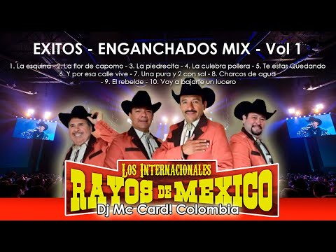 Los Rayos de Mexico Mix Enganchados Vol 1_Dj Mc Card! Colombia