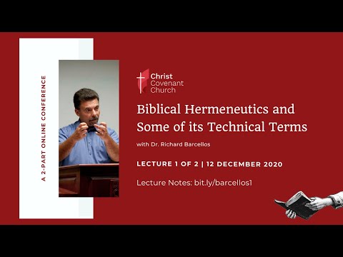"Biblical Hermeneutics and Some of its Technical Terms" | Dr. Richard Barcellos (Lecture 1)