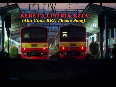 NEW VERSION Aku Cinta KRL Theme Song  Kereta Listrik Kita