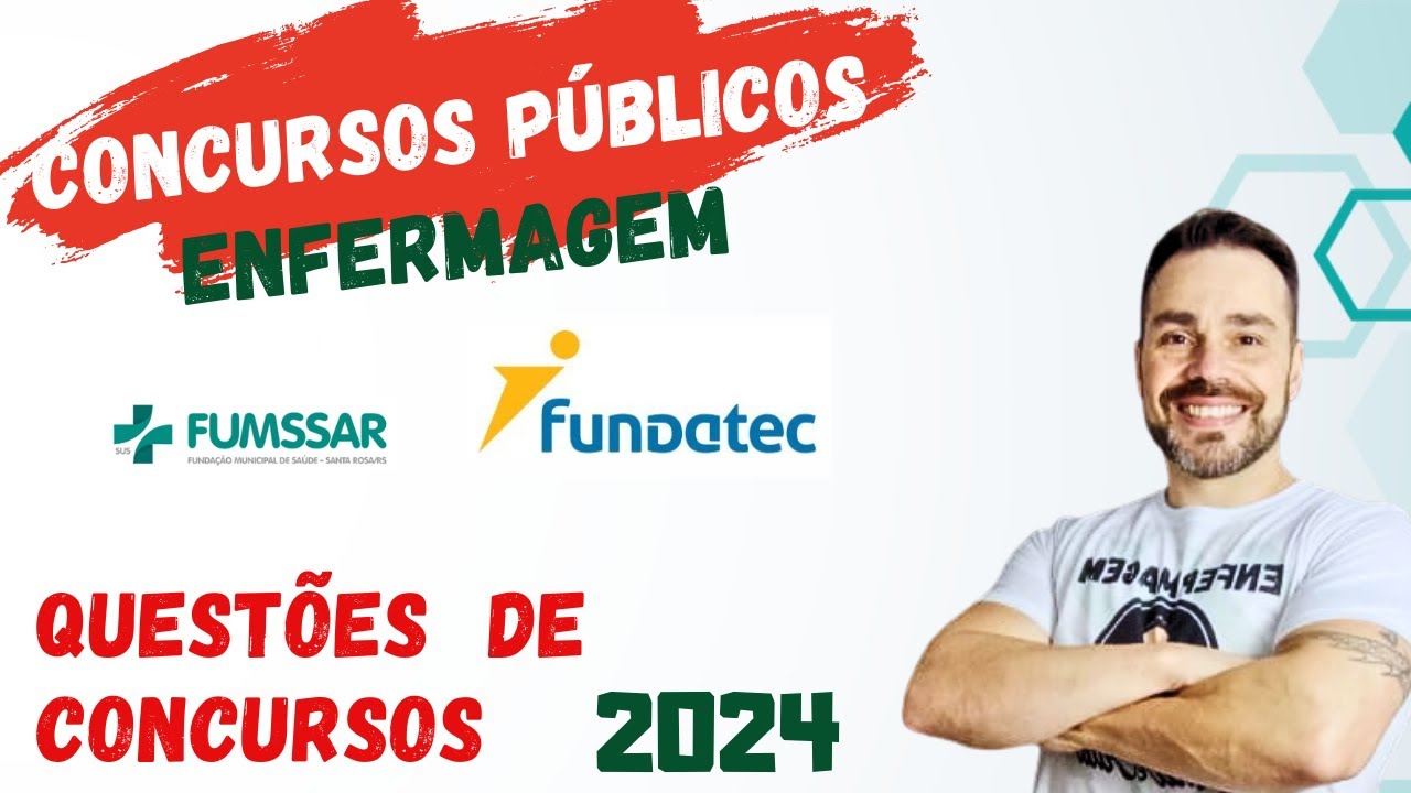 QUESTÕES DE ENFERMAGEM -  FUNDATEC 2024  - FUMSSAR