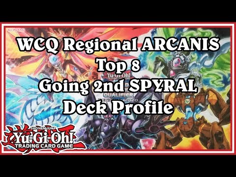 WCQ Regional ARCANIS - Top8 Going 2nd SPYRAL Deck Profile