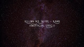 Download lagu Killing Me Inside - Kamu (Unofficial Lyrics) mp3 Download lagu Killing Me Inside - Kamu (Unofficial Lyrics) mp3