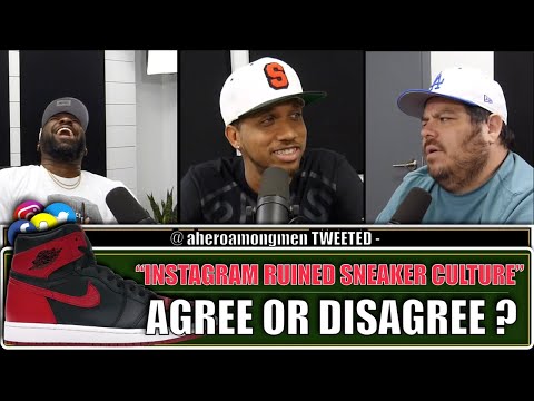 DID SOCIAL MEDIA RUIN SNEAKER CULTURE - EPISODE 259