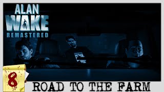 Alan Wake Remastered Walkthrough Gameplay No Commentary Part 8 Road to the Farm