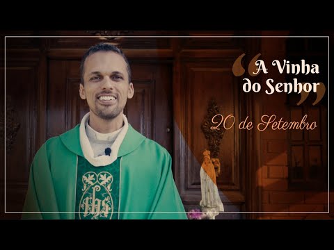 Homilia do dia 20/09/2020 "A Vinha do Senhor" - Padre Isaac Madureira