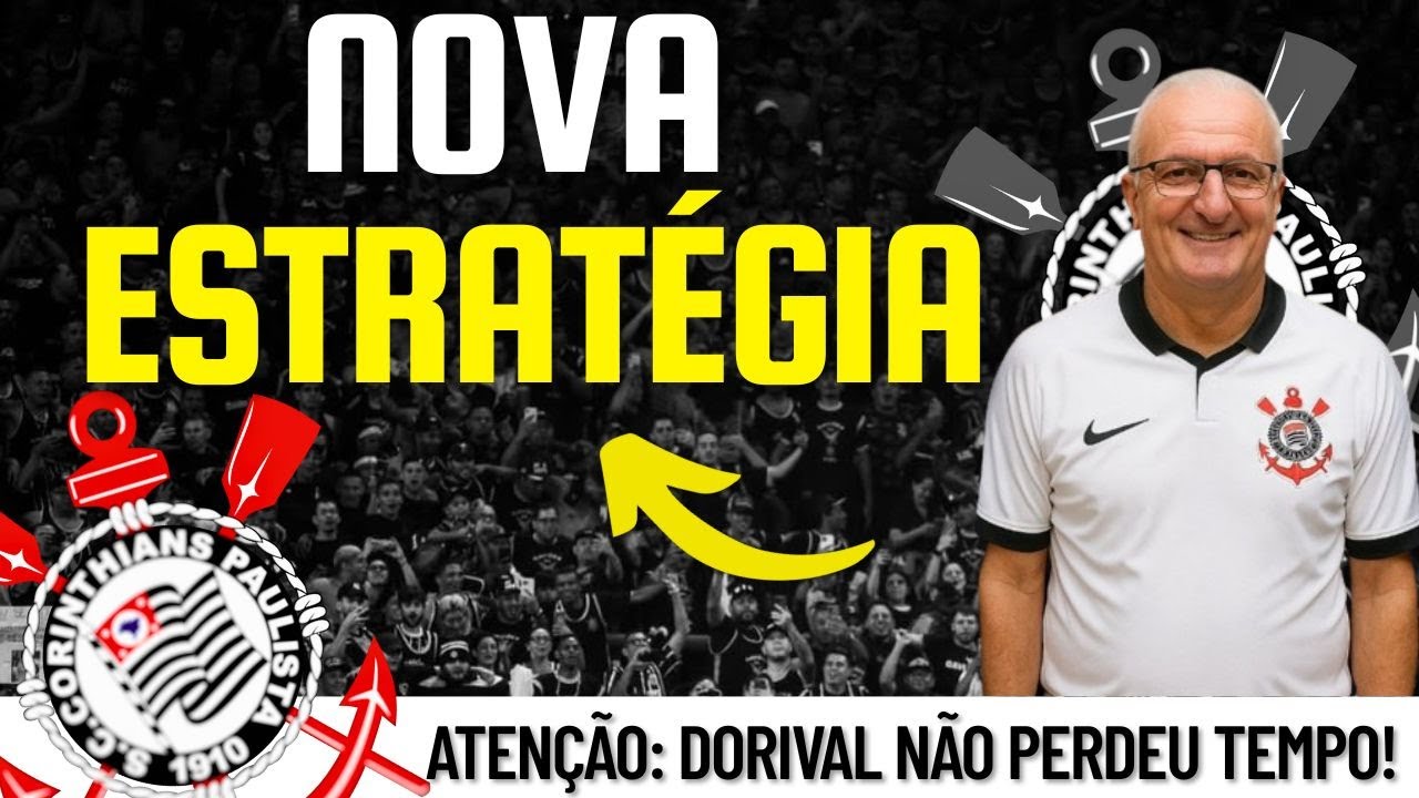 PLANO DEFINIDO! DORIVAL REVELA 5 PONTOS CRÍTICOS NO CORINTHIANS – VEJA AGORA