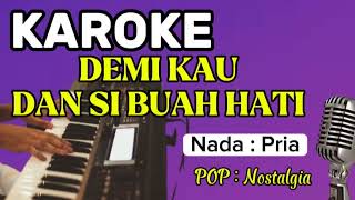 Download lagu DEMI KAU DAN SI BUAH HATI | Nada Pria | Karoke | Lagu Pop Nostalgia mp3 Download lagu DEMI KAU DAN SI BUAH HATI | Nada Pria | Karoke | Lagu Pop Nostalgia mp3