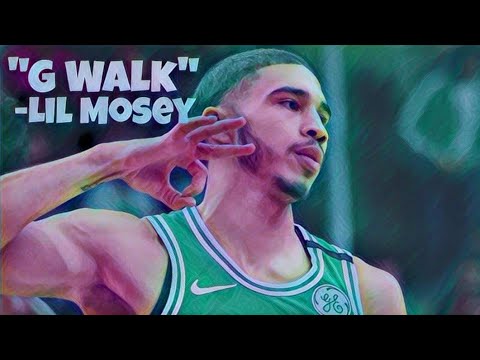 Jayson Tatum: "G Walk"- Lil Mosey & Chris Brown