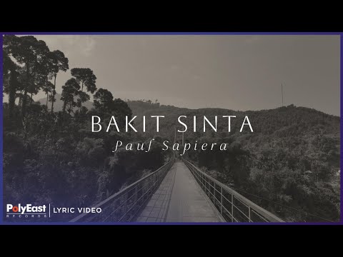 Paul Sapiera - Bakit Sinta | Lyric Video