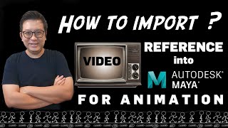 How to import Video Reference into Maya for blocking animation