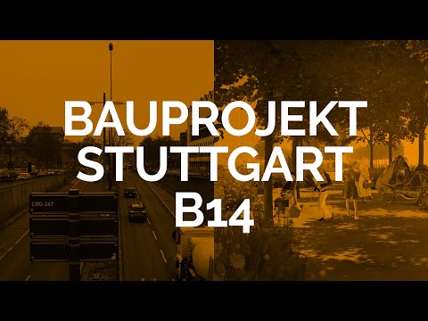 Bauprojekt Stuttgart B14