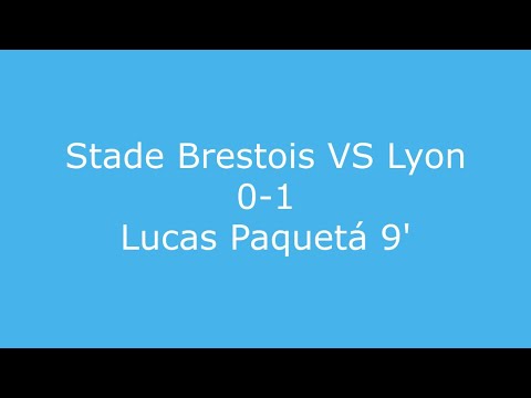 Stade Brestois VS Lyon 0 - 1 | Lucas Paqueta 9'
