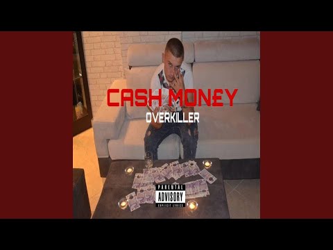 Cash Mon£y (feat. Overkiller)