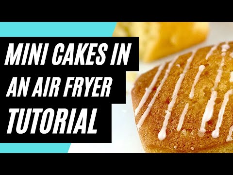 How to Make Mini Cakes In An Air Fryer