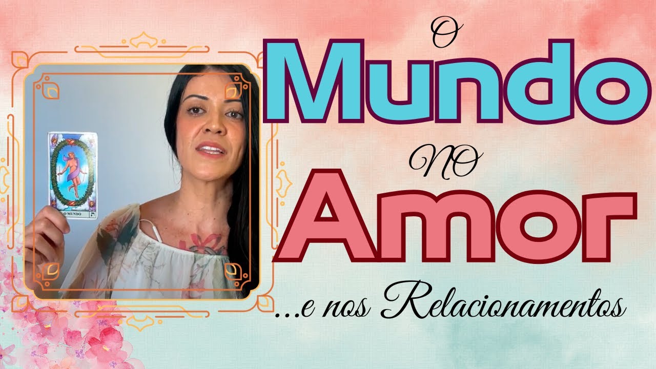 TAROT: O MUNDO no AMOR e nos RELACIONAMENTOS AMOROSOS! Com o Templo de Afrodite! ❤️‍🔥