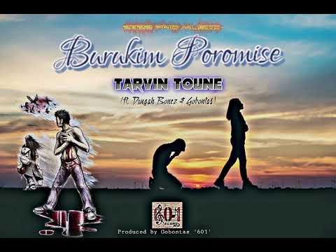 Burukim Poromise (2022 PNG Music) - Tarvin Toune (ft.Drugah Bonez & Gobontas)