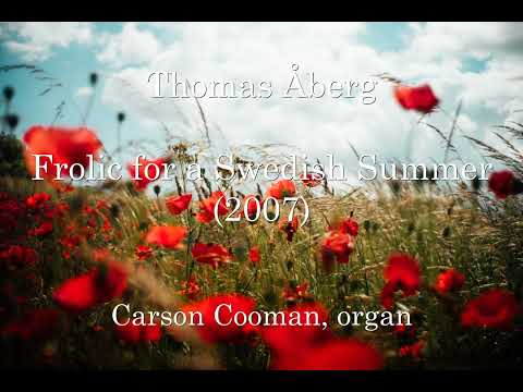 Thomas Åberg — Frolic for a Swedish Summer (2007) for organ