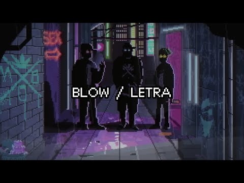Bardero$, Beltran3k - Blow (LETRA)