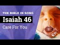 Isaiah 46 - Care For You  ||  Bible in Song  ||  Project of Love