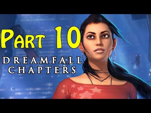 Dreamfall Chapters (Book One Reborn) Walkthrough - part 10 Interlude & End 1080p