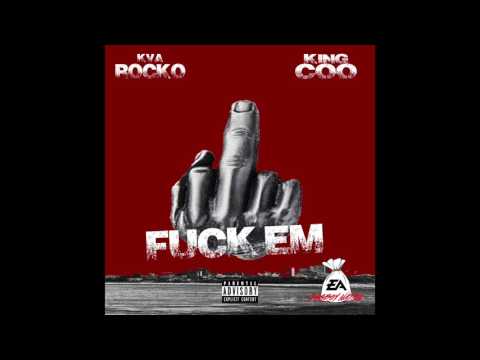 FUCK EM | KVA Rocko x King Coo