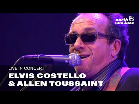 Elvis Costello & Allen Toussaint - 'A Certain Girl' [HD] | North Sea Jazz (2007)