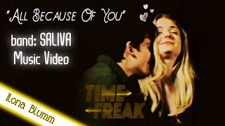 &quot;All because of you&quot; - Saliva MUSIC VIDEO | Movie - Time Freak #musicvideo #ilonablumm #ilonkamvtv