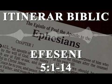 Efeseni 5:1-14 | Itinerar Biblic | Episodul 775