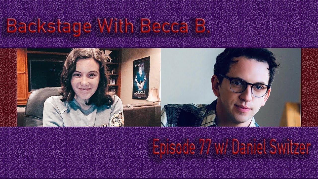 Ep. 77 with Broadway's Daniel Switzer