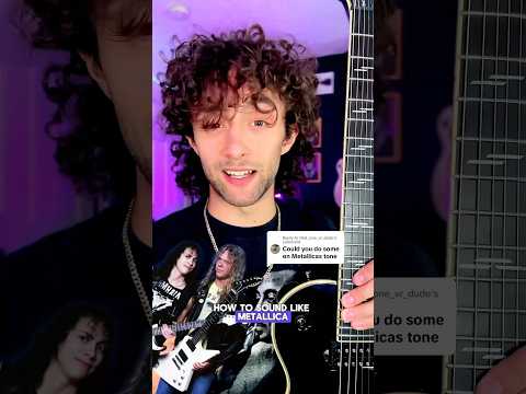 How to get METALLICA guitar TONE.