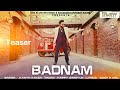 Badnam Official Teaser Kanth Kaler The Flow Records New Punjabi Songs 2023