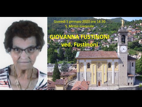 Giovedì 5 gennaio 2023 - Funerale ore 15.00 (GIOVANNA FUSTINONI)