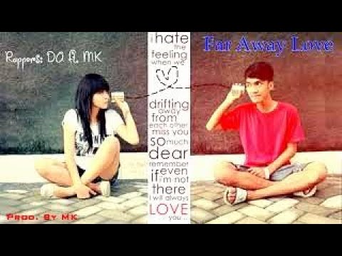 Karen Hip Hop Sad:Love Song - FAR AWAY LOVE - by Na Na, DA & MK - 2020