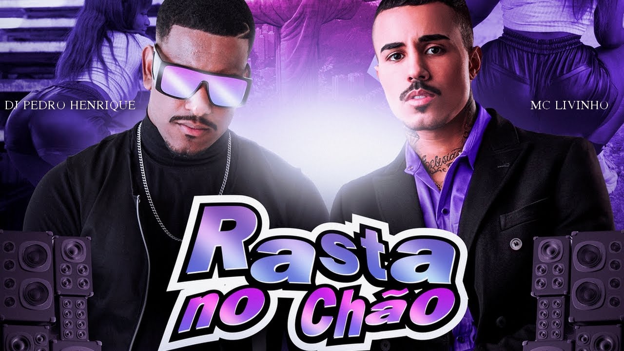 RASTA NO CHÃO - DJ Pedro Henrique Ft. Mc Livinho