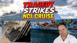 TRAGEDY STRIKES ON  NORWEGIAN CRUISE LINE SHIP