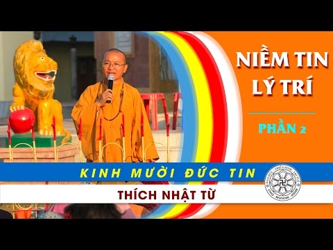 Kinh 10 đức tin: Niềm tin lý trí - Phần 2 (08/01/2012)