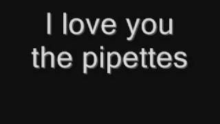 I love u - the pipettes