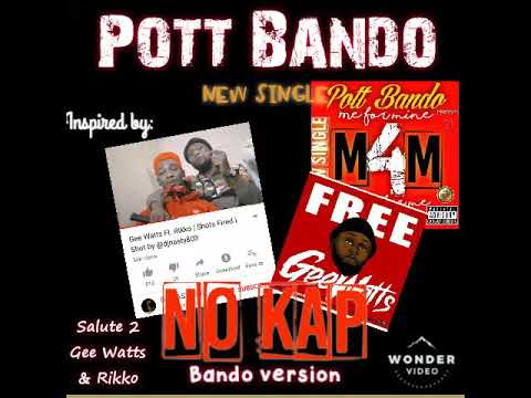 Gee Watts x Rikko inspired "No Kap" Bando Version -  Pott Bando