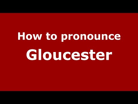 How to pronounce Gloucester