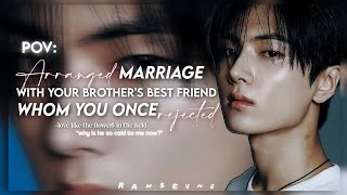 Arranged Marriage With Your Brother&#39;s Best Friend Whom You Once Rejected || JAY- Authors Bday ||