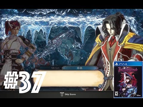 Bloodstained: Ritual of the Night Playthrough | OD - Boss Fight Ep.37