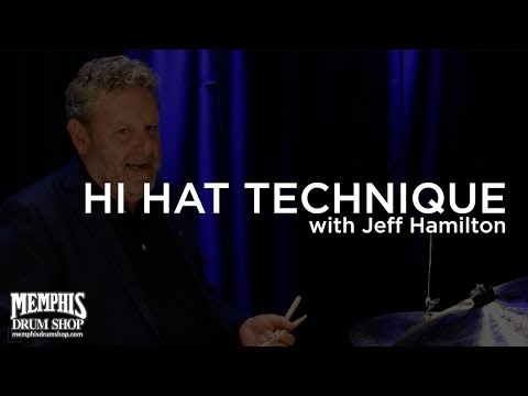 Jeff Hamilton - Hi Hat Technique at Memphis Drum Shop