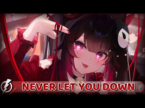 Nightcore - Never Let You Down (Yancle) - Lyrics