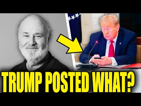 BREAKING: Trump POSTS THIS As Rob Reiner Found Dead