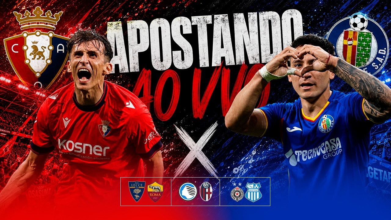 🔴 AO VIVO | OSASUNA x GETAFE É DESTAQUE! | REACT I APOSTAS AO VIVO - 31-08-26